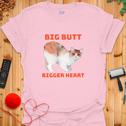 Big Butt Bigger Heart T-Shirt - T-Shirt - TrafTy Shirts