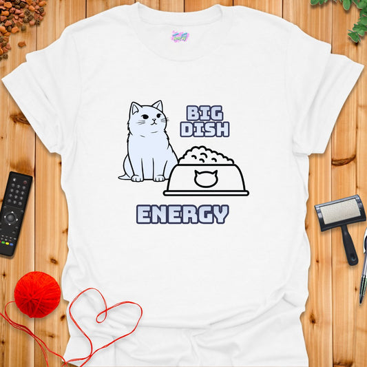 Big Dish Energy T-Shirt - T-Shirt - TrafTy Shirts