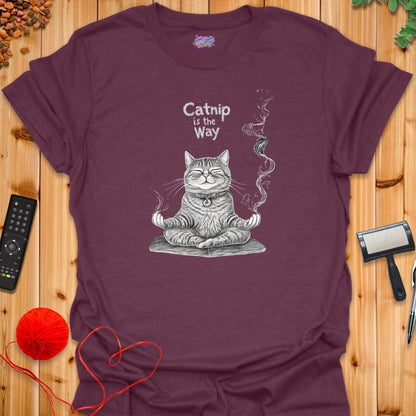 Catnip is the Way T-Shirt - T-Shirt - TrafTy Shirts