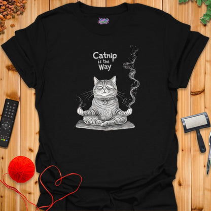 Catnip is the Way T-Shirt - T-Shirt - TrafTy Shirts