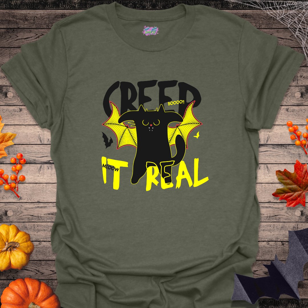 Creep it Real T-Shirt - T-Shirt - TrafTy Shirts