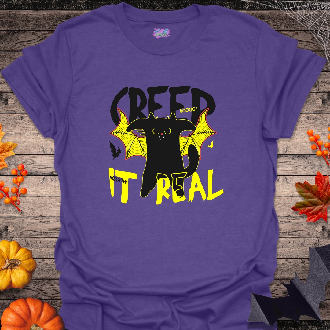 Creep it Real T-Shirt - T-Shirt - TrafTy Shirts