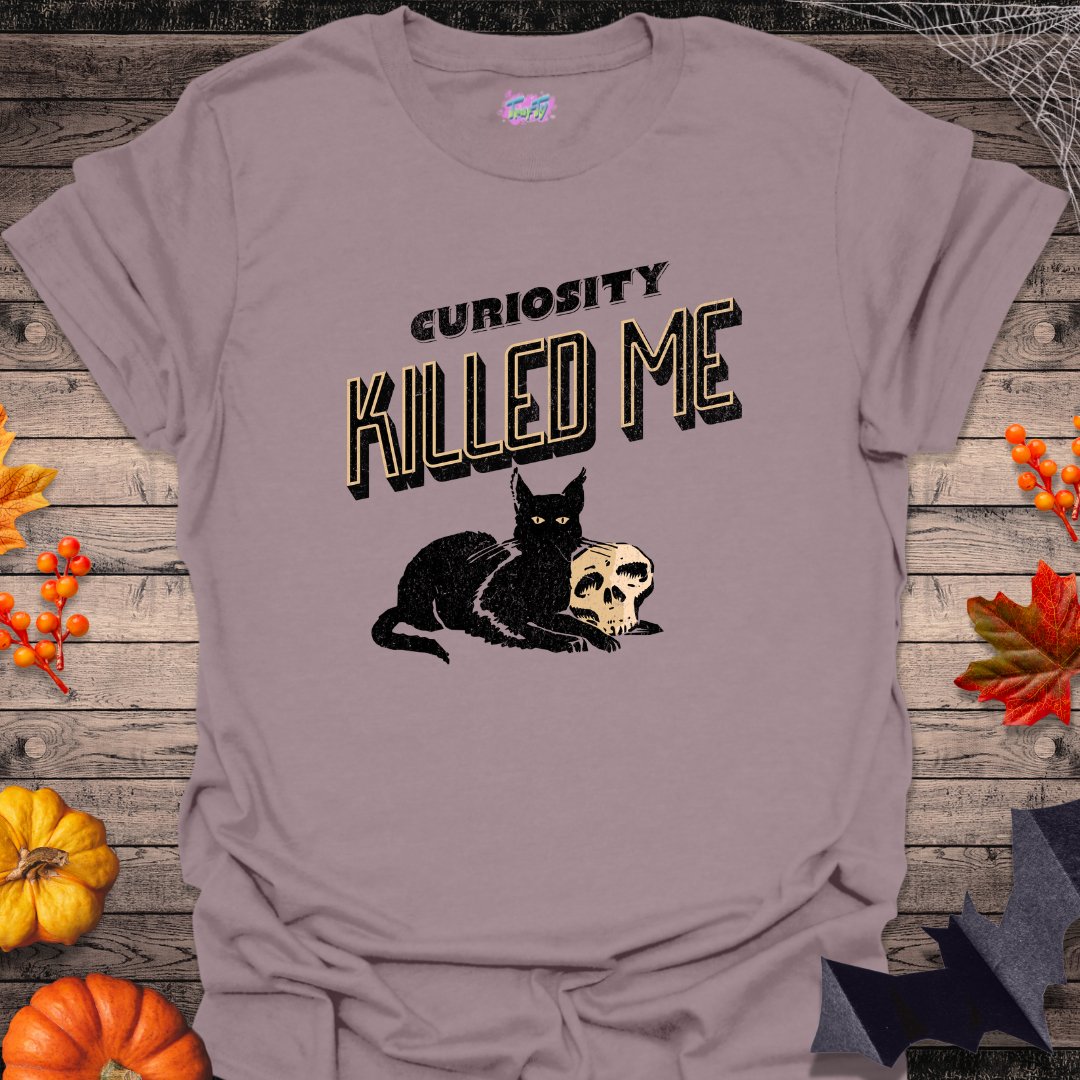 Curiosity Killed Me T-Shirt - T-Shirt - TrafTy Shirts