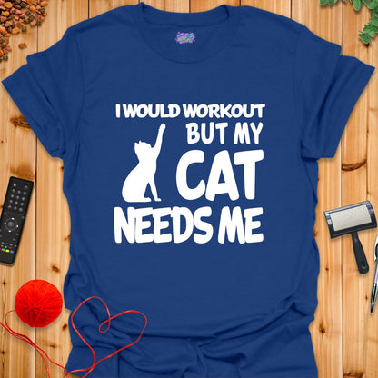 I Would Workout But... T-Shirt - T-Shirt - TrafTy Shirts