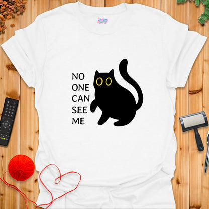 No One Can See Me T-Shirt - T-Shirt - TrafTy Shirts