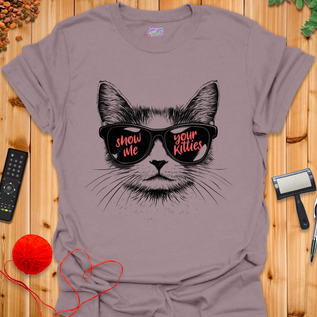 Show Me Your Kitties T-Shirt - T-Shirt - TrafTy Shirts