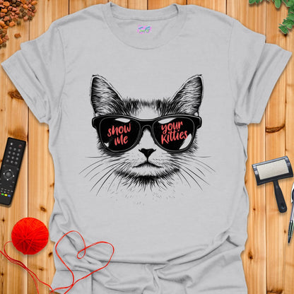 Show Me Your Kitties T-Shirt - T-Shirt - TrafTy Shirts